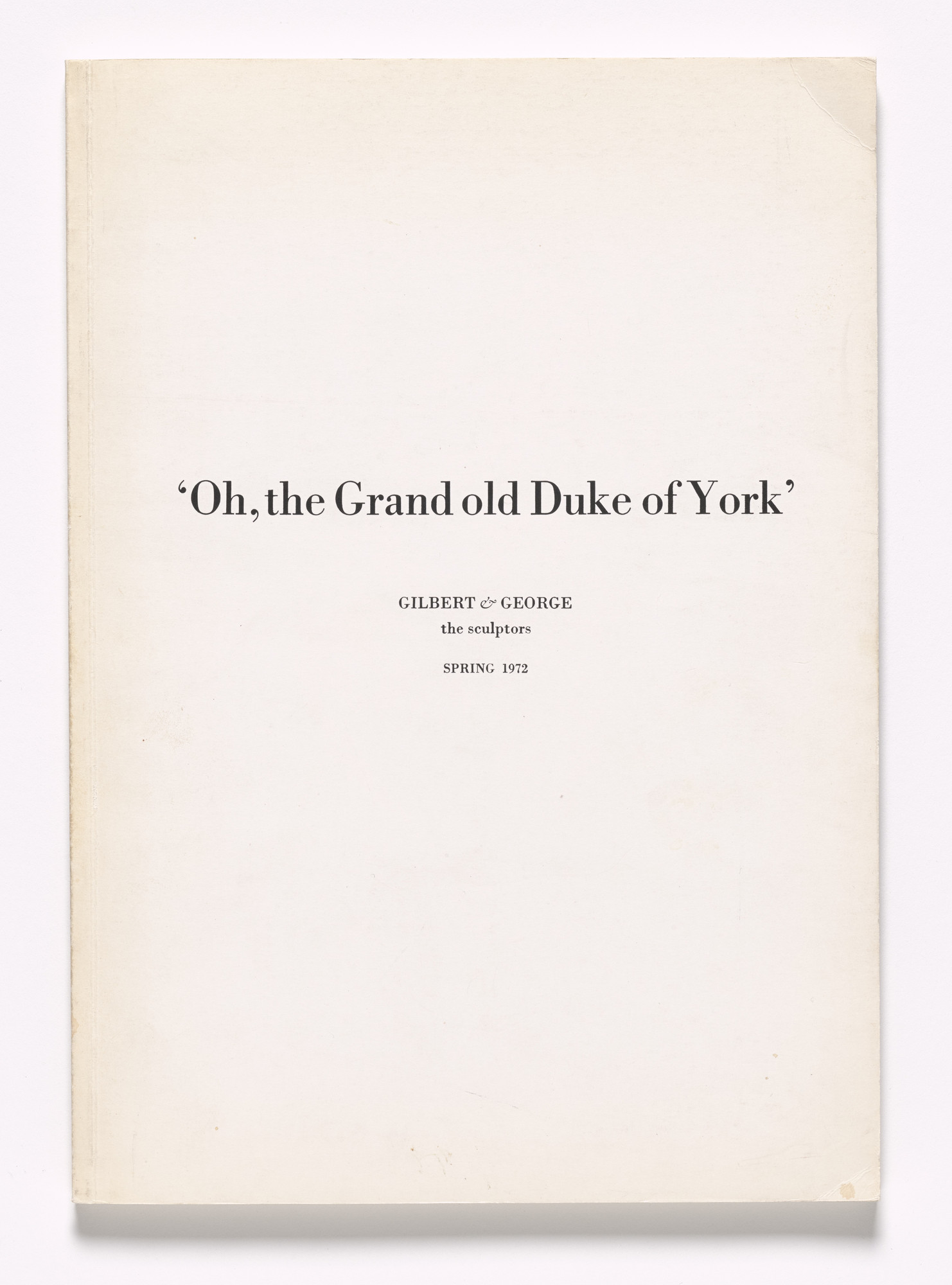 Gilbert & George. Oh, The Grand Old Duke Of York