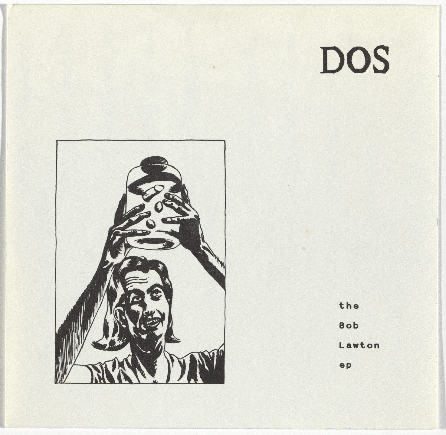 DOS, Raymond Pettibon. The Bob Lawton E.P.. 1991