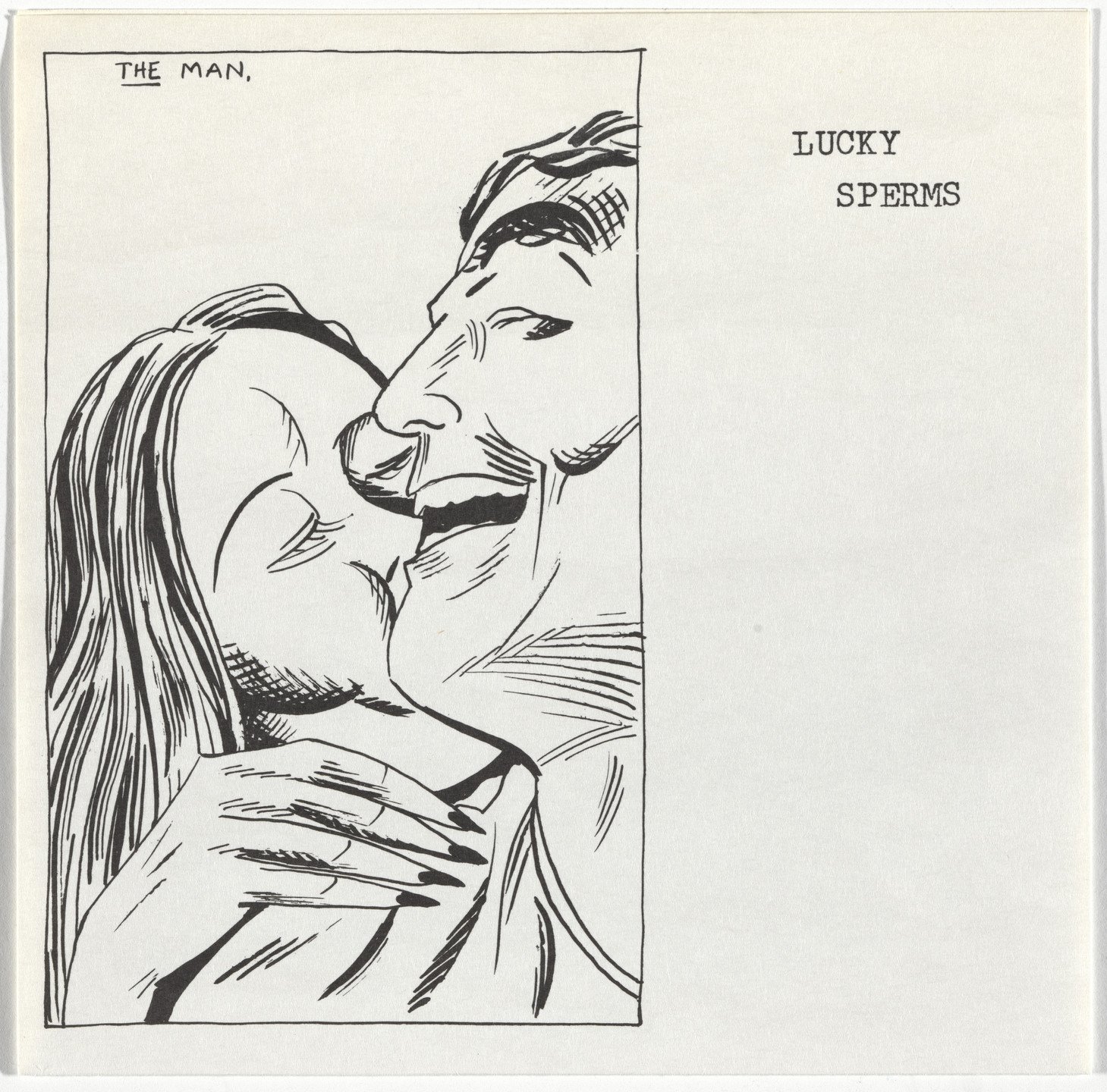 Lucky Sperms, Raymond Pettibon. The Man. 1991