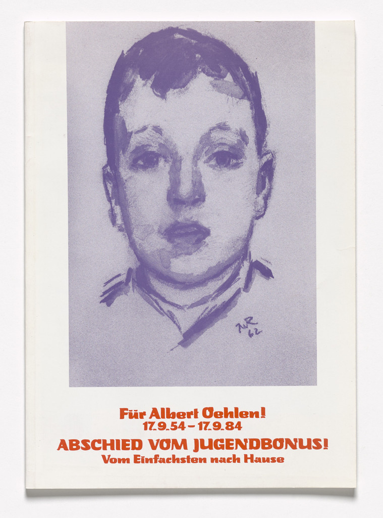 Für Albert Oehlen! 17.9.54-17.9.84. Abschied Vom Jugendbonus! Vom Einfachsten Nach Hause,