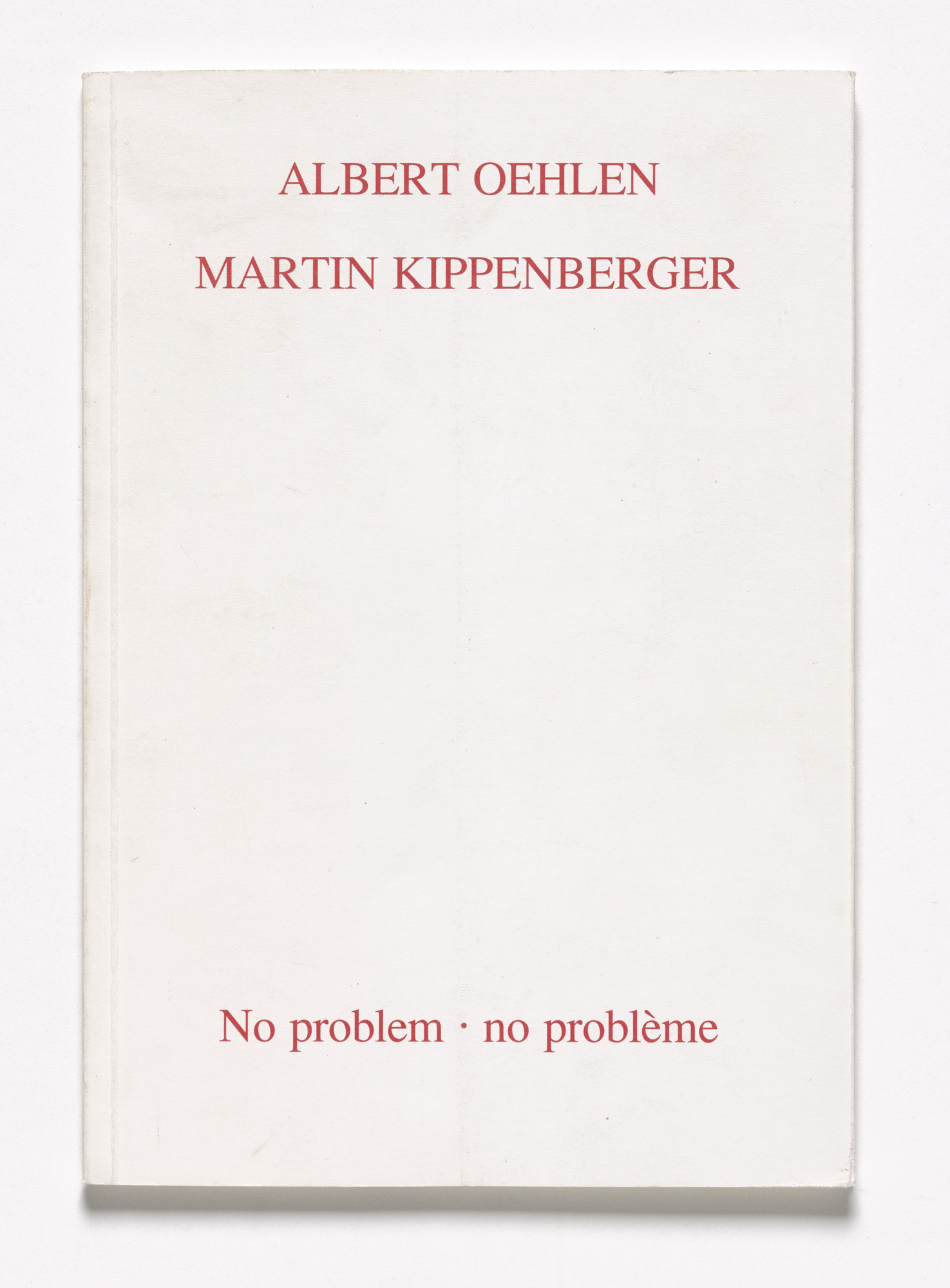 Martin Kippenberger, Albert Oehlen. No Problem - no problème