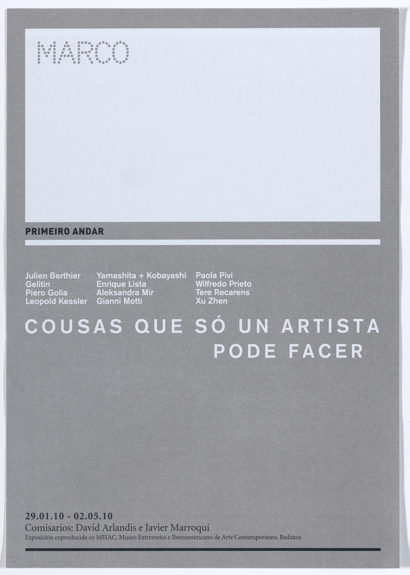 Aleksandra Mir. Flyer for Things That Only an Artist Can Do , MARCO Museo de Arte Contemporánea de Vigo, Spain, January 29–May 2, 2010