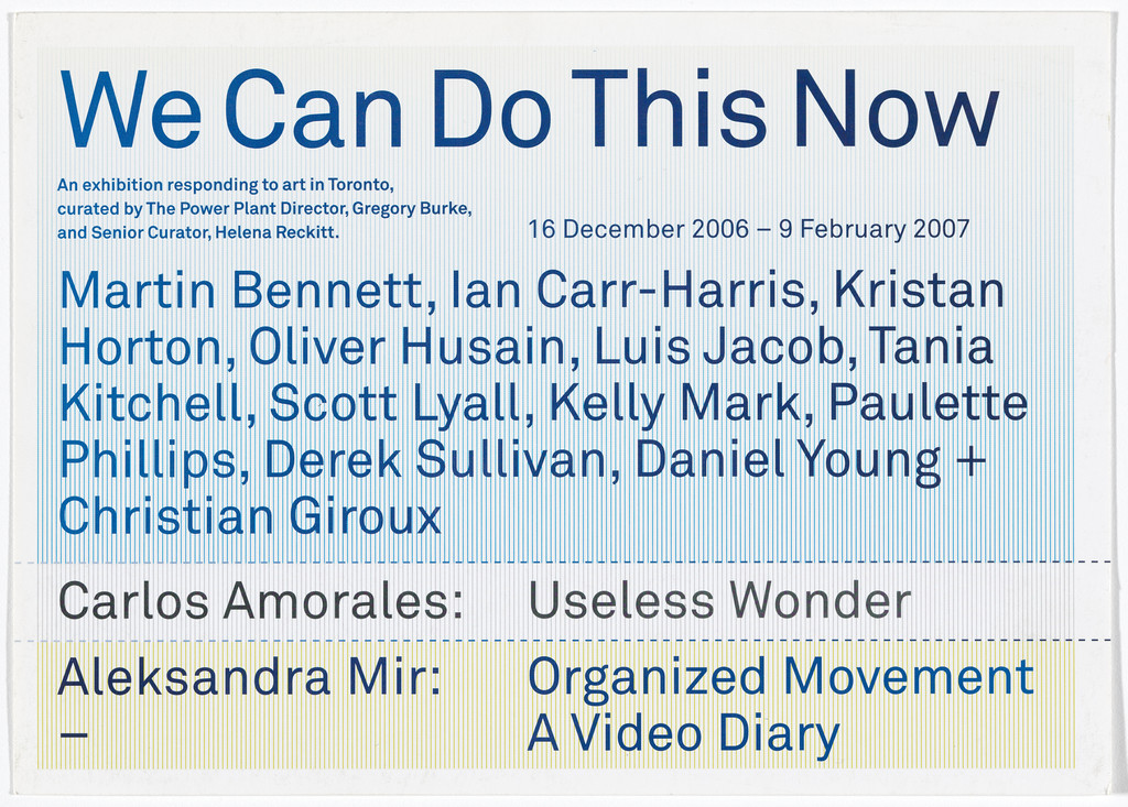 Announcement card for We Can Do This Now, The Power Plant, Toronto, December 16, 2006–February 9, 2007