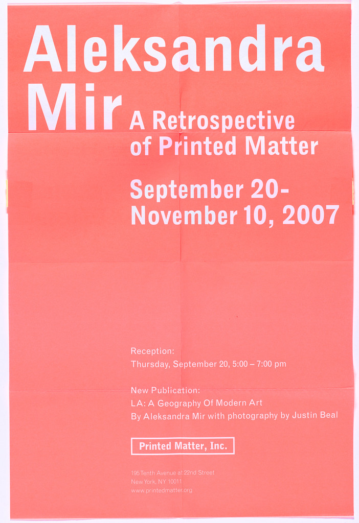 Poster for Aleksandra Mir: A Retrospective of Printed Matter, Printed Matter, New York, September 20–Novemeber 10, 2007