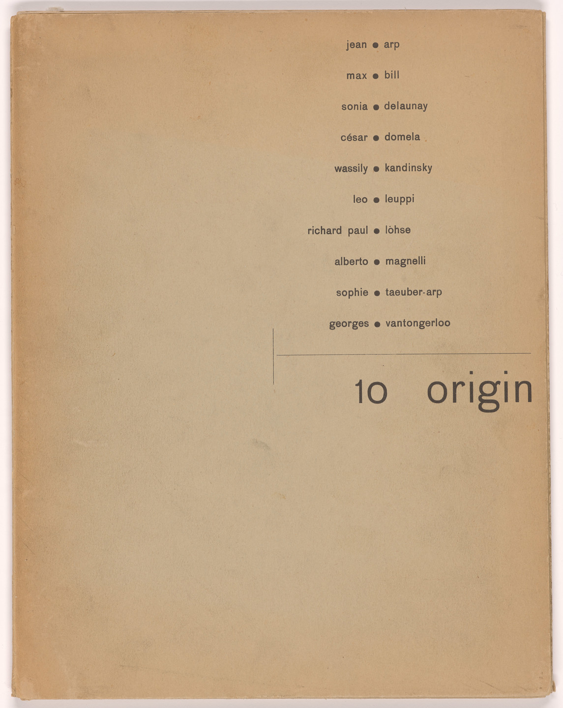Jean (Hans) Arp, Max Bill, Sonia Delaunay, César Domela-Nieuwenhuis, Vasily Kandinsky, Léo Leuppi, Richard Paul Lohse, Alberto Magnelli, Sophie Taeuber-Arp, Georges Vantongerloo, Various Artists. 10 Origin. 1942