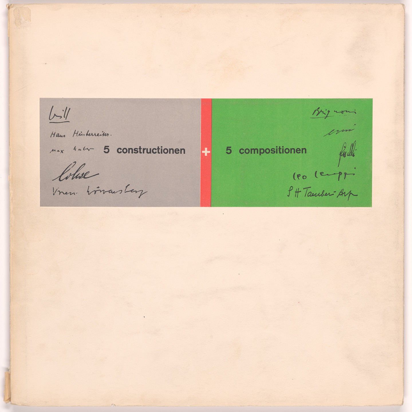 Max Bill, Serge Brignoni, Hans Erni, Hans Fischli, Hans Hinterreiter, Max Huber, Léo Leuppi, Richard Paul Lohse, Vreni Löwensberg, Sophie Taeuber-Arp, Various Artists. 5 Constructionen + 5 Compositionen. 1941
