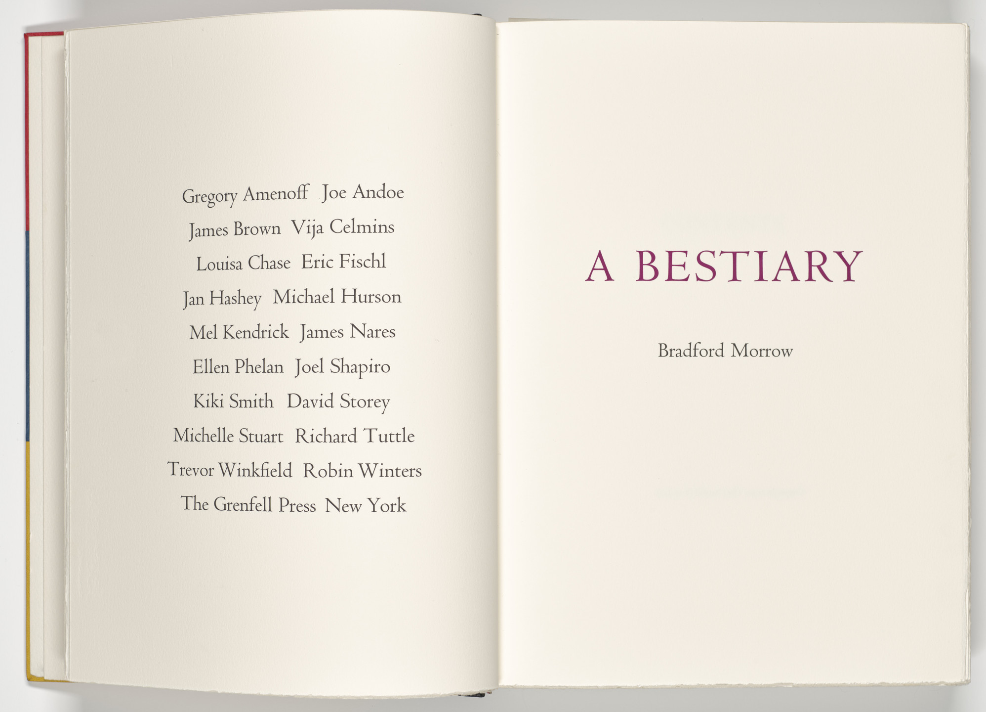 Various Artists, Gregory Amenoff, Joe Andoe, James Brown, Vija Celmins, Louisa Chase, Eric Fischl, Jan Hashey, Michael Hurson, Mel Kendrick, James Nares, Ellen Phelan, Joel Shapiro, Kiki Smith, David Storey, Michelle Stuart, Richard Tuttle, Trevor Winkfield, Robin Winters. A Bestiary. 1990