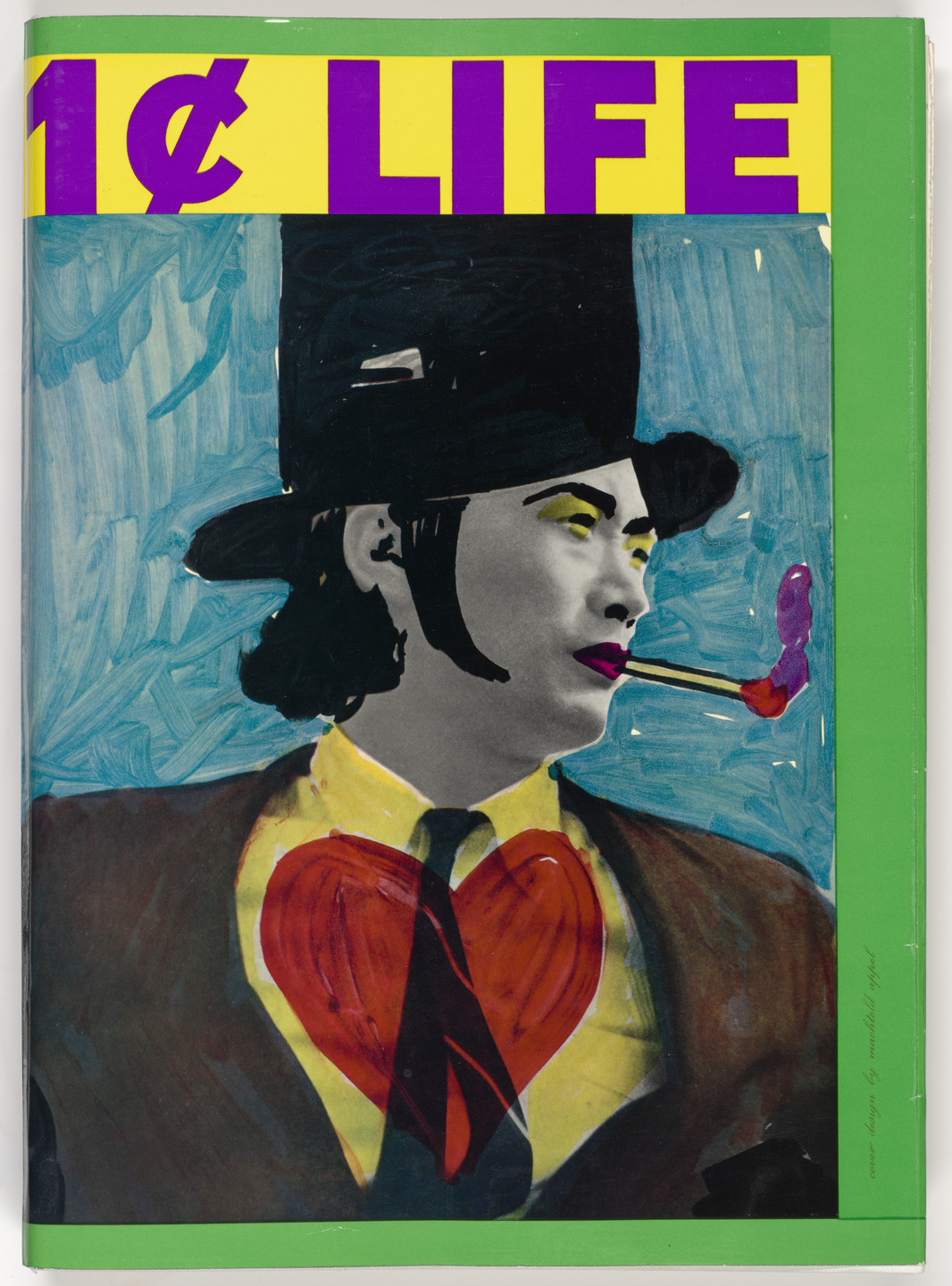 Various Artists, Pierre Alechinsky, Karel Appel, Enrico Baj, Alan Davie, Jim Dine, Öyvind Fahlström, Sam Francis, Robert Indiana, Alfred Jensen, Asger Jorn, Allan Kaprow, Kiki Kogelnik, Alfred Leslie, Roy Lichtenstein, Joan Mitchell, Claes Oldenburg, Mel Ramos, Robert Rauschenberg, Jean Paul Riopelle, James Rosenquist, Antonio Saura, Kimber Smith, K.R.H. Sonderborg, Walasse Ting, Bram van Velde, Andy Warhol, Tom Wesselmann. 1¢ Life. 1963–64, published 1964