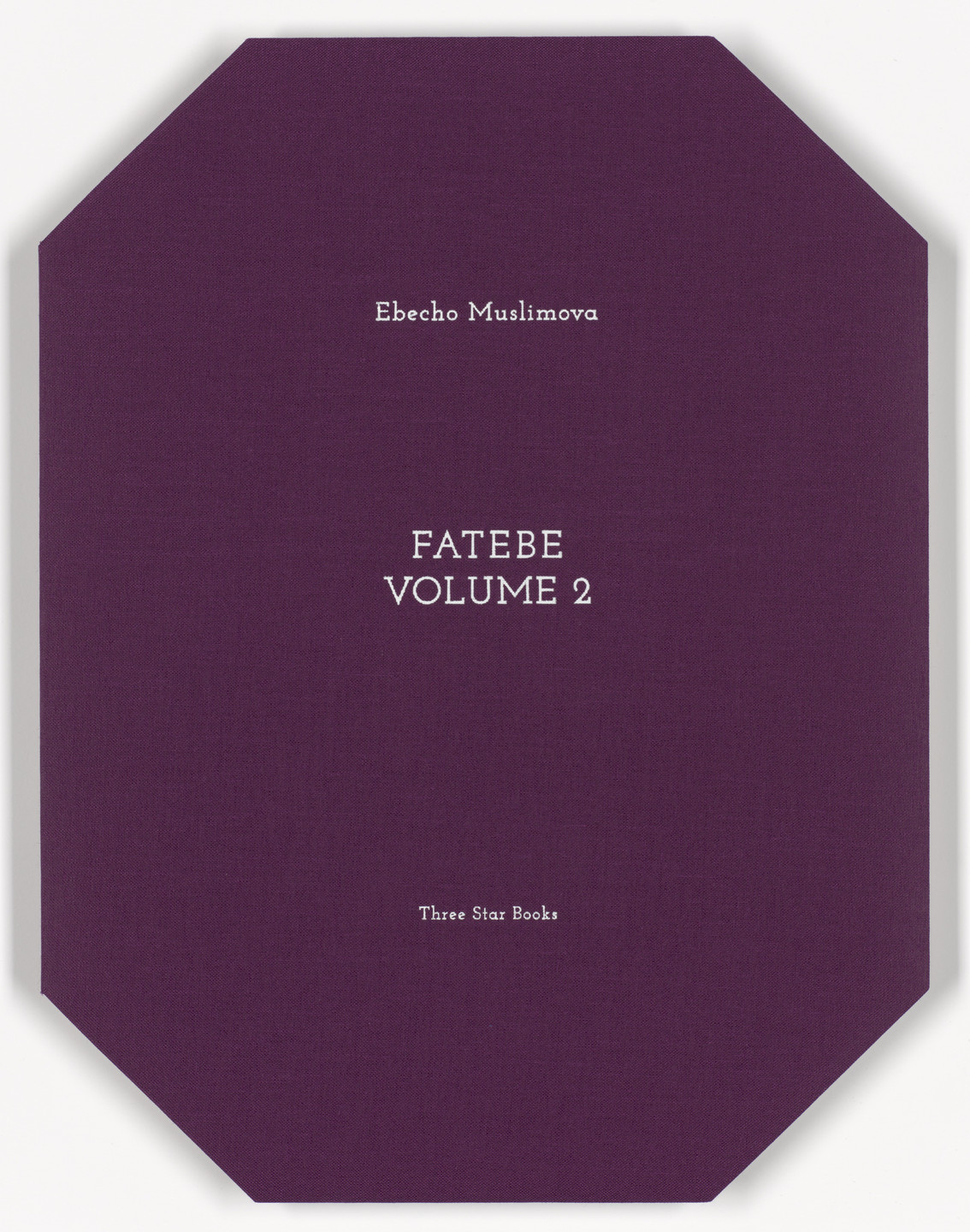 Ebecho Muslimova. Fatebe Volume 2. 2018