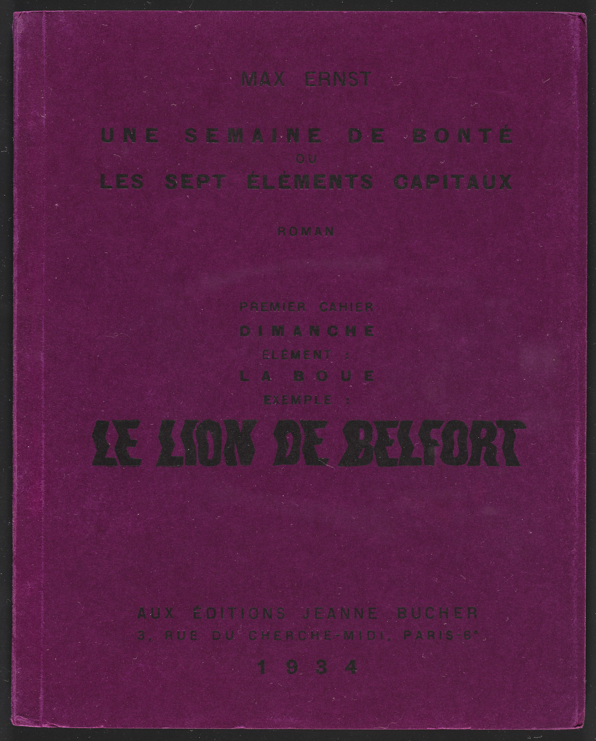 Max Ernst. Volume I: Le Lion de Belfort (Volume I: The Lion of Belfort) from Une Semaine de bonté ou les sept éléments capitaux (A Week of Kindness or the Seven Deadly Elements). 1933–34, published 1934