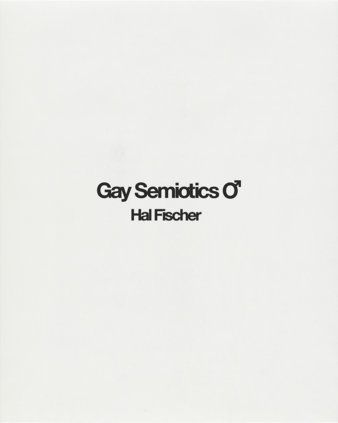 Hal Fischer. Gay Semiotics. 1977