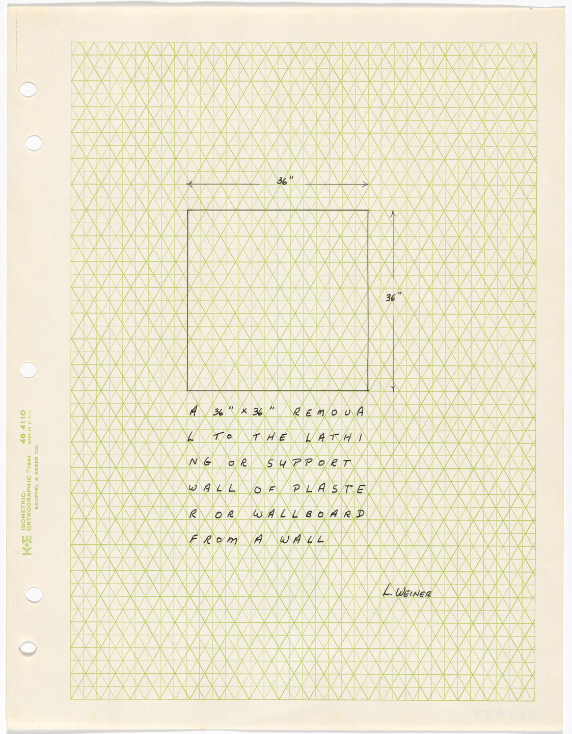 Lawrence Weiner. A 36&#34; X 36&#34; REMOVAL TO THE LATHING OR SUPPORT WALL OF PLASTER OR WALLBOARD FROM A WALL. 1968