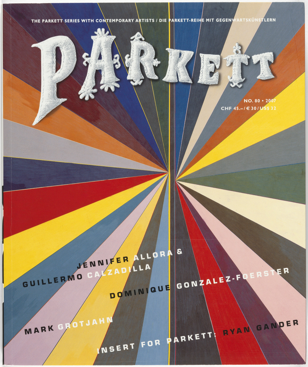 Jennifer Allora, Guillermo Calzadilla, Dominique Gonzalez-Foerster, Mark Grotjahn, Ryan Gander, Ulla von Brandenburg, Various Artists. Parkett no. 80. 2007