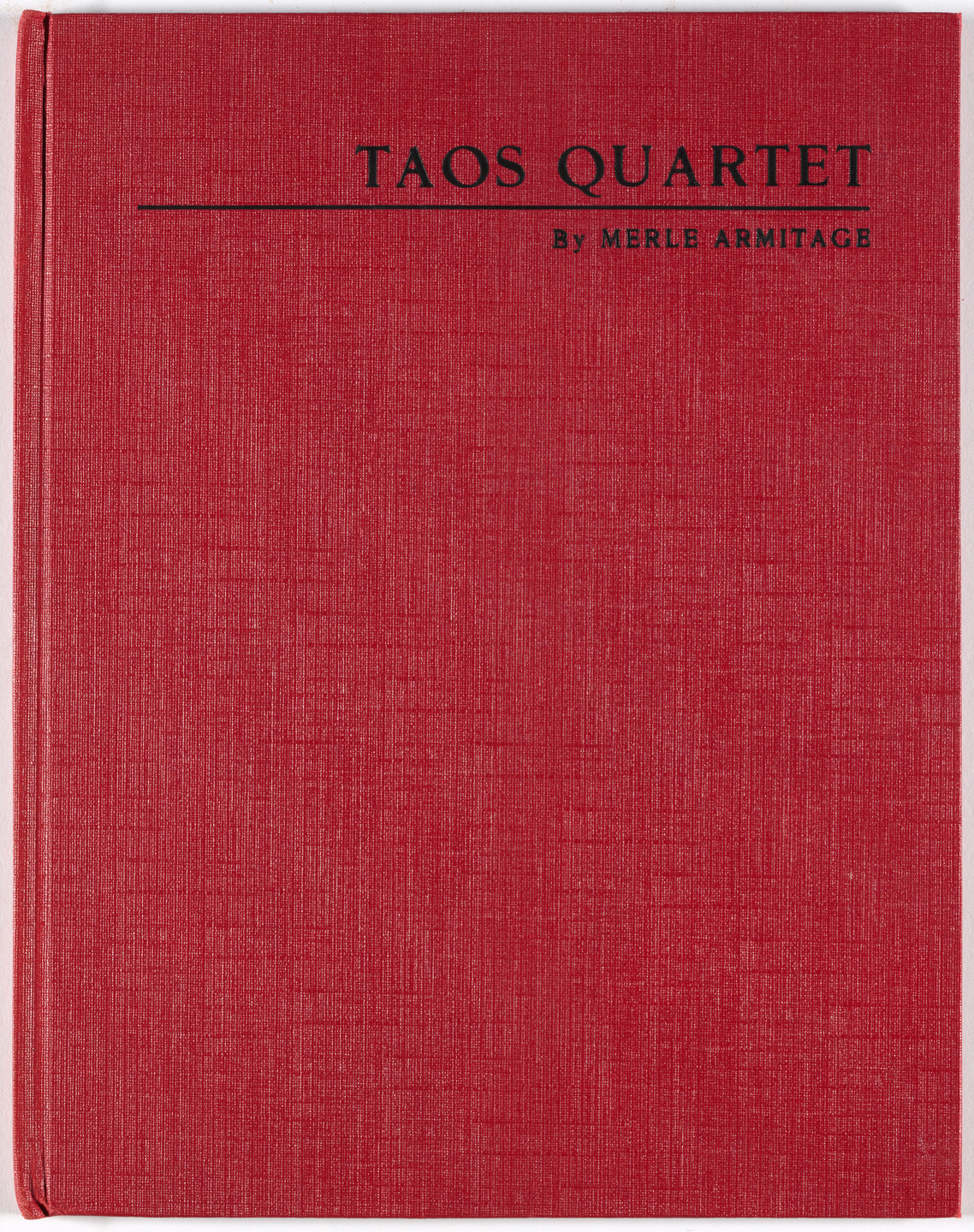 Richard Pousette-Dart, Merle Armitage. Taos Quartet in Three Movements by Merle Armitage. 1950