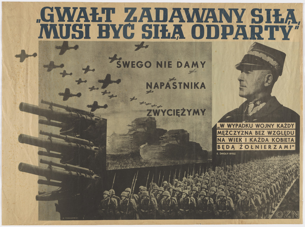 Violence inflicted by force must be fought off with force (Gwalt zadawany siłą musi byc sila odparty) (Poster for OZN [Obóz Zjednoczenia Narodowego [Camp of National Unity]])