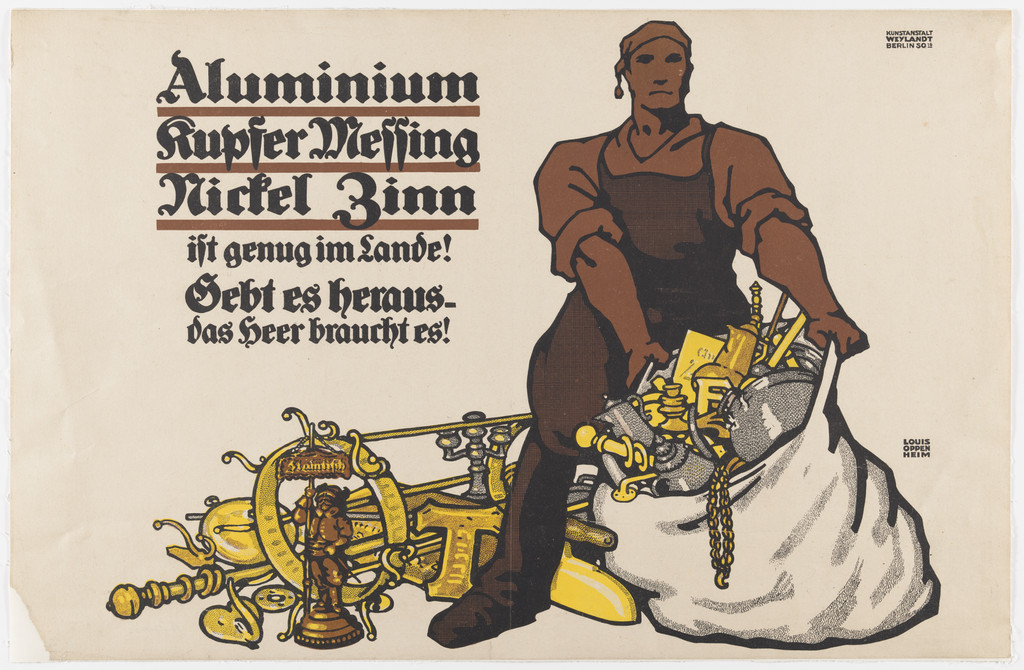 Aluminium Kupfer Messing Nickel Zinn ist genug im Lande! Gebt es heraus - das Heer braucht es!