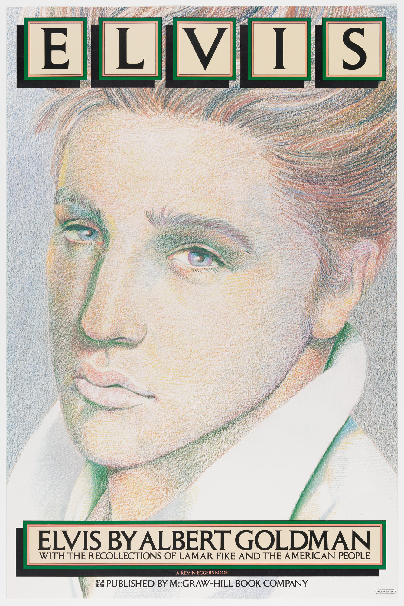 Milton Glaser. ELVIS: Elvis by Albert Goldman