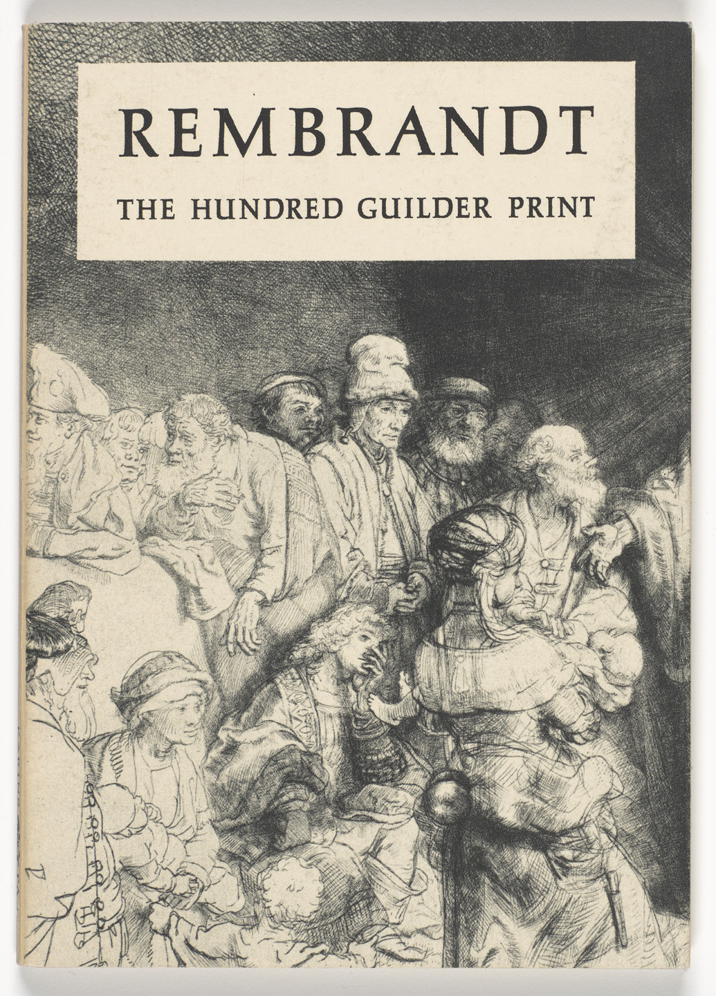 Rembrandt Harmenszoon van Rijn. Rembrandt: The Hundred