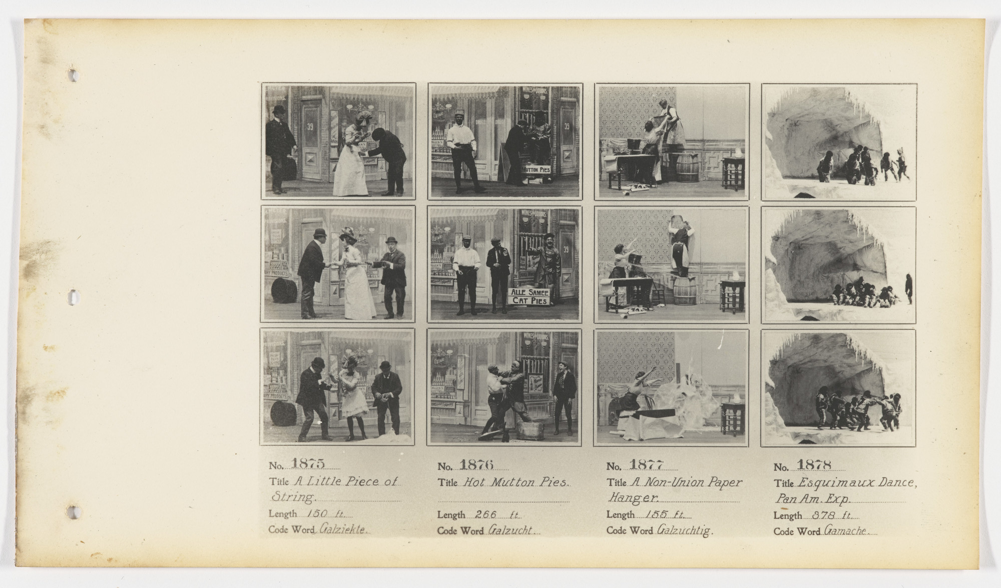American Mutoscope and Biograph Company. 1875. A Little Piece of String 1876. Hot Mutton Pies 1877. A Non-Union Paper Hanger 1878. Esquimaux [sic] Dance, Pan Am. Exp..
