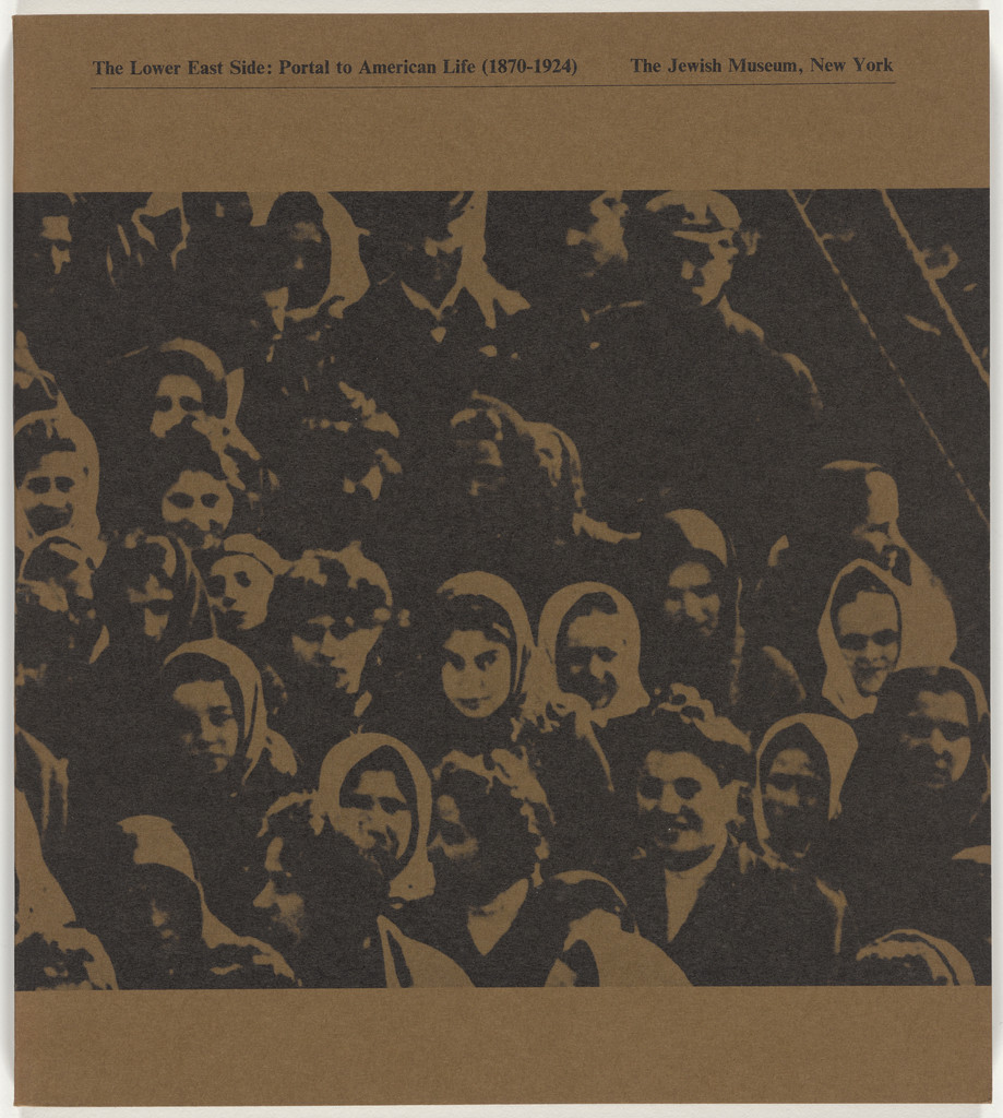 Catalog for the exhibition "The Lower East Side: Portal to American Life" at the Jewish Museum