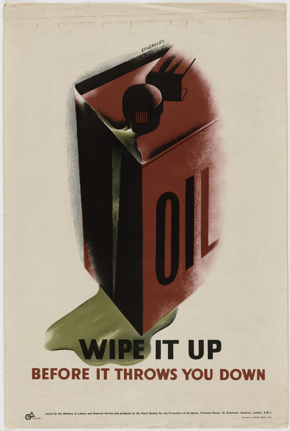 Thomas Eckersley. Oil, Wipe It Up Before It Before It Throws You Down. 1939-1945