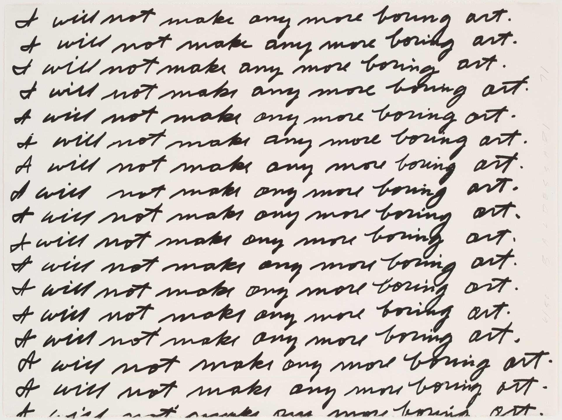 White background covered in repeated black cursive text stating, "I will not make any more boring art." The text is written in diagonal lines across the entire image. This is an AI generated description. To give feedback, email ai@moma.org.