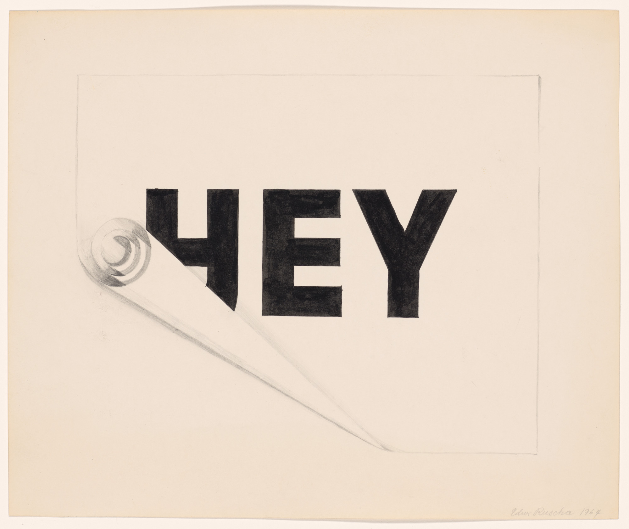 Edward Ruscha. Hey with Curled Edge