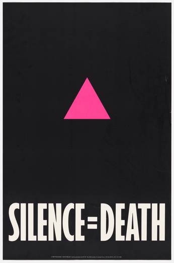 ACT UP (AIDS Coalition to Unleash Power). Silence = Death. 1987