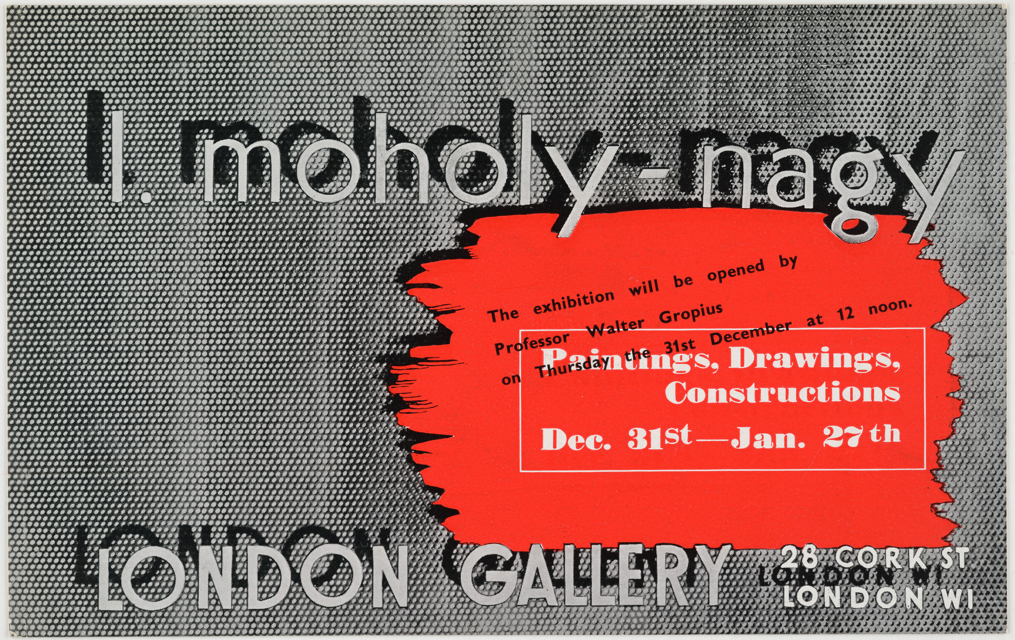 László Moholy-Nagy. L. Moholy-Nagy: Paintings, Drawings, Constructions Dec. Dec. 31st-Jan. 27th, London Gallery