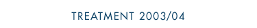 Treatment 2003/04