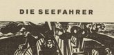 Ernst Ludwig Kirchner. The Seafarer (Die Seefahrer) (headpiece, page 10) from Umbra vitae (Shadow of Life). 1924