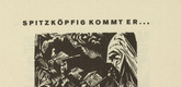 Ernst Ludwig Kirchner. With a Pointed Head He Rises (Spitzköpfig kommt er...) (headpiece, page 13) from Umbra vitae (Shadow of Life). 1924