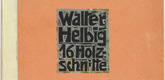 Walter Helbig. Cover (Bucheinband) from 16 Woodcuts (16 Holzschnitte). (1926)