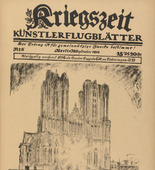 Walter Bondy. The Cathedral at Reims (Die hohe Kirche zu Reims) (in-text plate, p. 17) from the periodical Kriegszeit. Künstlerflugblätter, vol. 1, no. 5 (30 Sept 1914). 1914