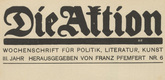 Die Aktion, vol. 3, no. 6. February 5, 1913
