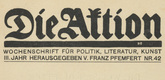 Die Aktion, vol. 3, no. 42. October 18, 1913