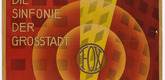 Unknown Artist. Poster for Berlin, Die Sinfonie der Grosstadt (Berlin, Symphony of the Metropolis). 1927