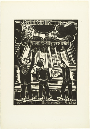 Max Pechstein. Thy kingdom come / Thy will be done / on earth as it is in heaven (Dein Reich komme / Dein Wille geschehe / Wie im Himmel also auch auf Erden) from The Lord's Prayer (Das Vater Unser). 1921