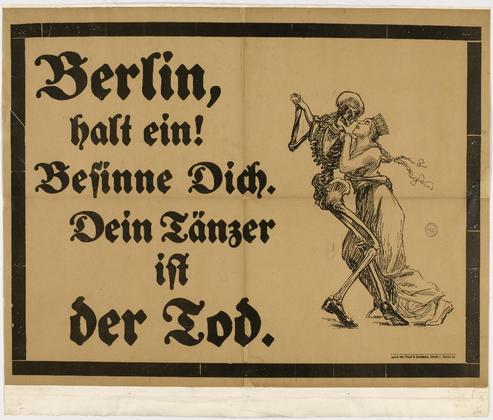 Van Santen , Berlin. Berlin, Stop! Think It Over. Your Dance Partner Is Death (Berlin, halt ein! Besinne Dich. Dein Tänzer ist der Tod). 1919