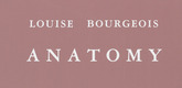 Louise Bourgeois. Anatomy. 1989-1990