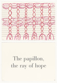 Louise Bourgeois. The Papillon, the Ray of Hope, no. 6 of 9, component A, from the series, What Is the Shape of This Problem? 1999