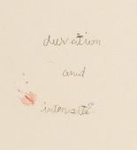 Louise Bourgeois. Duration and Intensité, title. 2007