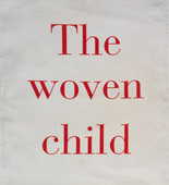 Louise Bourgeois. The Woven Child. 2003