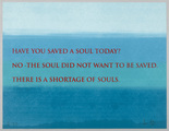 Louise Bourgeois. Have You Saved a Soul Today? 2009