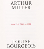 Louise Bourgeois. Homely Girl, A Life, volumes I and II. 1992