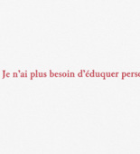 Louise Bourgeois. Aux Vieilles Tapisseries: 44 Sentences de Louise Bourgeois, text 43 of 44. 2005