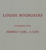 Louise Bourgeois. Homely Girl, A Life. 1992