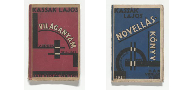 From left: Alexander (Sándor) Bortnyik.Világanyám: összes versei. Elso könyv 1915 (The world, my mother: poems. First book 1915) by Lajos Kassák. 1921; Alexander (Sándor) Bortnyik.Novelláskönyv. Válogatott novellák 1911–1919 (Short story book: selected short stories 1911–1919) by Lajos Kassák. 1921