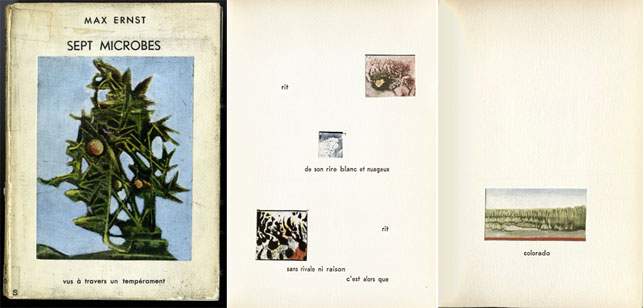 Cover and pages from Max Ernst, Sept microbes vus à travers un temperament. Paris: Les Éditions Cercle des arts, 1953. The center page reads as follows: "He laughs/with his white and cloudy laugh/laughs/without a rival or reason/then"