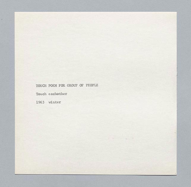 Yoko Ono. Touch Poem for Group of People. 1963. Published in Grapefruit. 1964. Artist's book, offset. Publisher: Wunternaum Press (the artist), Tokyo. Edition: 500. The Museum of Modern Art Library, New York. © Yoko Ono 2015